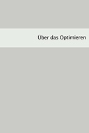 &Uuml;ber das Optimieren
