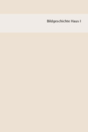 Bildgeschichte Haus I